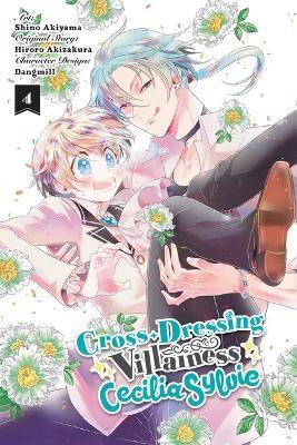 Cross-Dressing Villainess Cecilia Sylvie, Vol. 4 (Manga) - Hiroro Akizakura