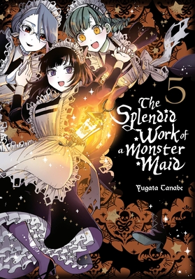 The Splendid Work of a Monster Maid, Vol. 5 - Yugata Tanabe