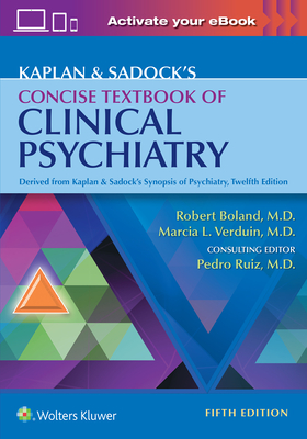 Kaplan & Sadock's Concise Textbook of Clinical Psychiatry - Robert Boland