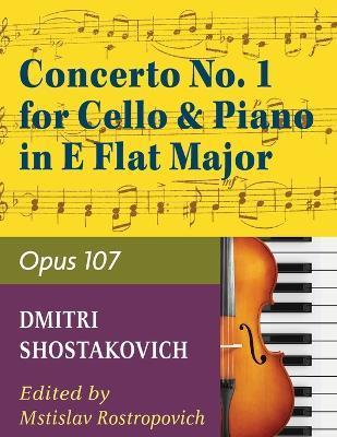 Concerto No. 1, Op. 107 By Dmitri Shostakovich. Edited By Rostropovich. For Cello and Piano Accompaniment. 20th Century. Difficulty: Difficult. Instru - Dmitri Shostakovich