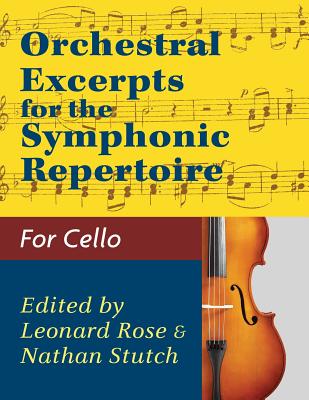 Orchestral Excerpts Volume 1 Cello edited by Leonard Rose and Nathan Stutch - Nathan Stutch
