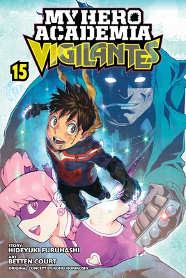 My Hero Academia: Vigilantes, Vol. 15 - Kohei Horikoshi