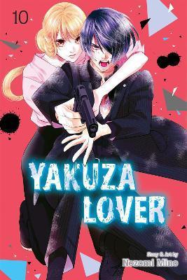 Yakuza Lover, Vol. 10 - Nozomi Mino