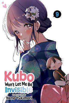 Kubo Won't Let Me Be Invisible, Vol. 9 - Nene Yukimori