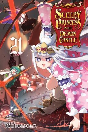 Sleepy Princess in the Demon Castle, Vol. 21 - Kagiji Kumanomata
