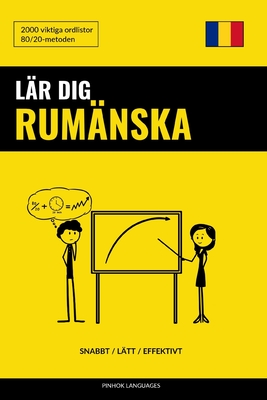 Lär dig Rumänska - Snabbt / Lätt / Effektivt: 2000 viktiga ordlistor - Pinhok Languages