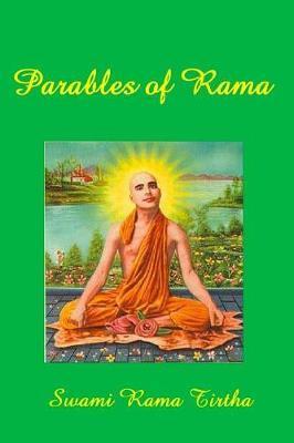 Parables of Rama - Swami Rama Tirtha