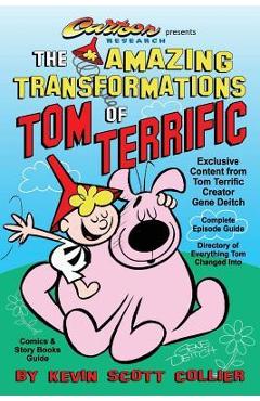 Poza produsului The Amazing Transformations of Tom Terrific - Kevin Scott Collier