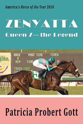 Zenyatta: Queen Z - the Legend - Patricia Probert Gott