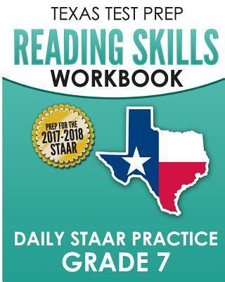 TEXAS TEST PREP Reading Skills Workbook Daily STAAR Practice Grade 7: Preparation for the STAAR Reading Assessment - Test Master Press Texas