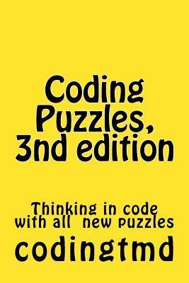 Coding Puzzles, 3nd edition: Thinking in code - Codingtmd