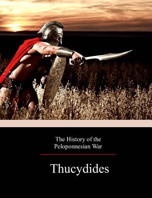 The History of the Peloponnesian War - Richard Crawley