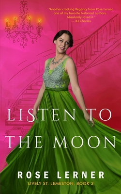 Listen to the Moon - Rose Lerner