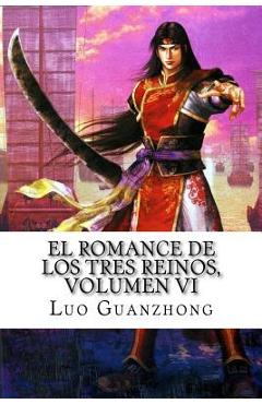 Coperta cărții 'El Romance de los tres reinos, Volumen VI: Zhou Yu pide un salvoconducto - Luo Guanzhong'