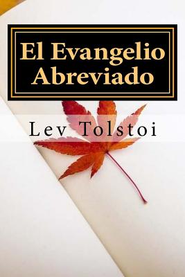 El Evangelio Abreviado (Spanish) Edition - Lev Nikolaievich Tolstoi