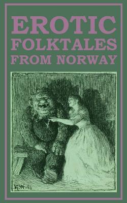 Erotic Folktales from Norway - Simon Roy Hughes