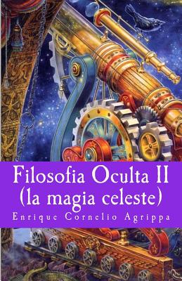 Filosofia Oculta II: la magia celeste - Francisco Gijon