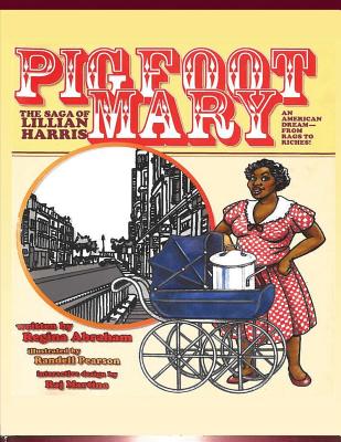 Pig Foot Mary: The Saga of Lillian Harris - Randell Pearson