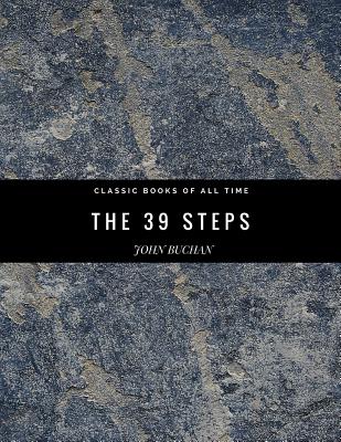 The 39 Steps - John Buchan