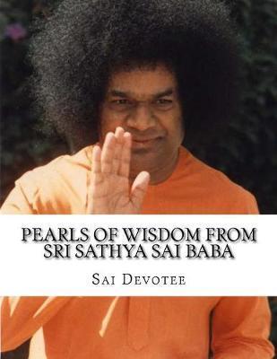 Pearls of Wisdom from Sri Sathya Sai Baba: Picture Book based on Sri Sathya Sai Baba's Teachings - Sai Devotee