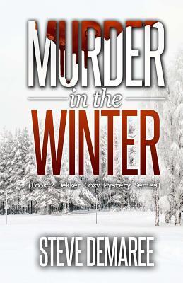 Murder in the Winter - Steve Demaree