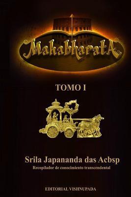 El Mahabharata Tomo I: La Historia de la Humanidad - Srila Japananda Das Acbsp