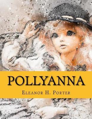 Pollyanna - Eleanor H. Porter