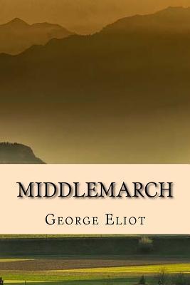 Middlemarch - Edicion Completa (Spanish) Edition - George Eliot