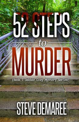 52 Steps to Murder - Steve Demaree