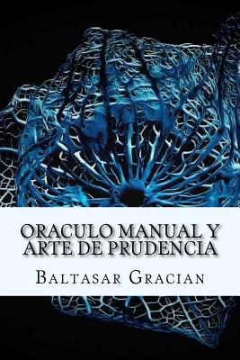 Oraculo Manual y Arte de Prudencia (Spanish) Edition - Baltasar Gracian