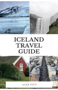 Poza produsului Iceland Travel Guide: The Ultimate Traveler - Alex Pitt