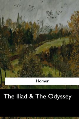 The Iliad & The Odyssey - Samuel Butler