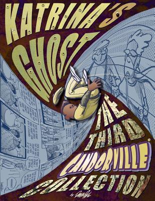 Katrina's Ghost: The Third Candorville Collection - Darrin Bell