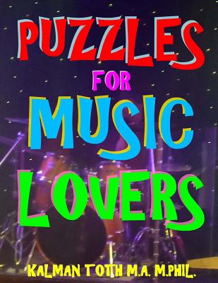 Coperta cărții 'Puzzles for Music Lovers: 111 Large Print Music Themed Word Search Puzzles - Kalman Toth M. A. M. Phil'
