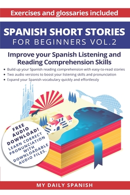 Spanish: Short Stories for Beginners + Audio Download: Improve your reading and listening skills in Spanish - Daniel Alvares