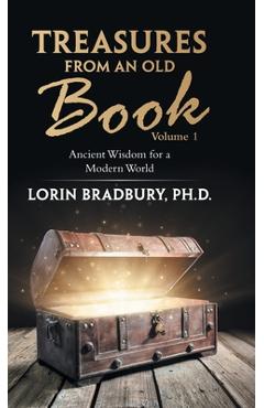 Coperta cărții 'Treasures from an Old Book: Ancient Wisdom for a Modern World - Lorin Bradbury'