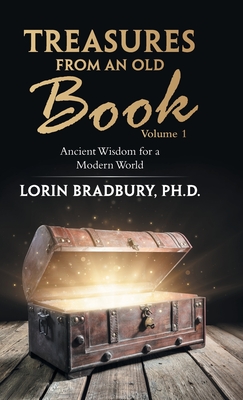 Coperta cărții 'Treasures from an Old Book: Ancient Wisdom for a Modern World - Lorin Bradbury'
