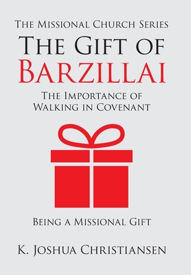 The Gift of Barzillai: The Importance of Walking in Covenant - K. Joshua Christiansen