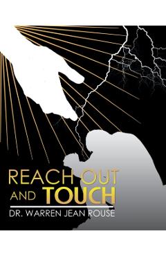 Reach out and Touch - Warren Jean Rouse