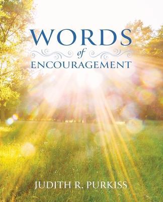 Words of Encouragement - Judith R. Purkiss
