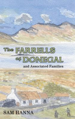 The Farrells of Donegal: And Associated Families - Sam Hanna
