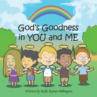 God's Goodness in You and Me - Kelly Kainer Billington