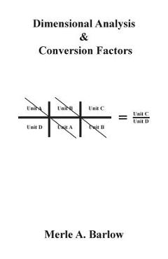 Coperta cărții 'Dimensional Analysis & Conversion Factors - Merle A. Barlow'