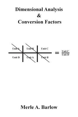 Dimensional Analysis & Conversion Factors - Merle A. Barlow