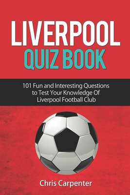 Liverpool Quiz Book - Chris Carpenter