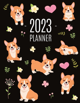 Corgi Planner 2023: Daily Organizer: January-December (12 Months) Beautiful Agenda with Adorable Dogs - Happy Oak Tree Press