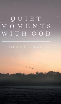 Quiet Moments with God: Devotional - Honor Books