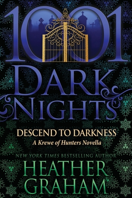 Descend to Darkness: A Krewe of Hunters Novella - Heather Graham