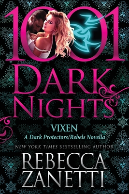 Vixen: A Dark Protectors/Rebels Novella - Rebecca Zanetti