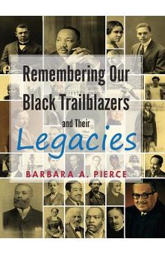 Coperta cărții 'Remembering Our Black Trailblazers and their legacies - Barbara A. Pierce'